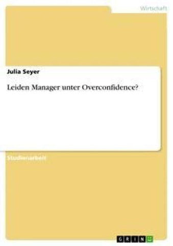 Leiden Manager unter Overconfidence?
