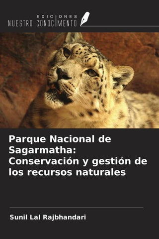 Parque Nacional de Sagarmatha: Conservación y gestión de los recursos naturales