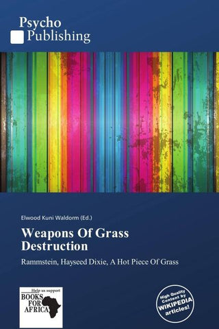 Weapons Of Grass Destruction