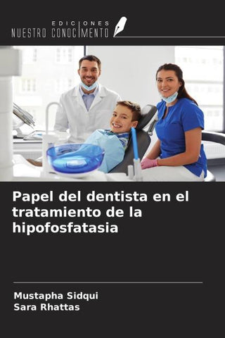 Papel del dentista en el tratamiento de la hipofosfatasia