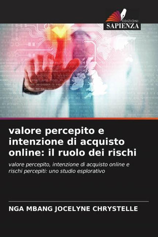 valore percepito e intenzione di acquisto online: il ruolo dei rischi