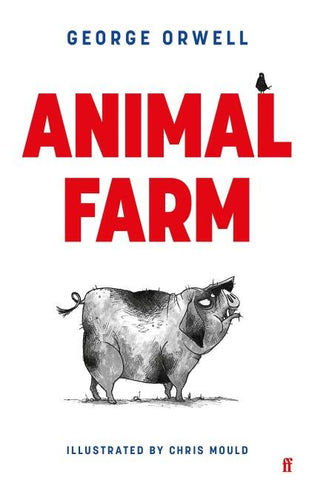 Animal Farm. The Illustrated Edition