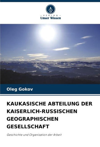 KAUKASISCHE ABTEILUNG DER KAISERLICH-RUSSISCHEN GEOGRAPHISCHEN GESELLSCHAFT