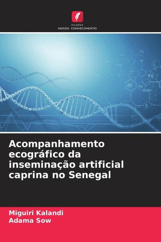Acompanhamento ecográfico da inseminação artificial caprina no Senegal
