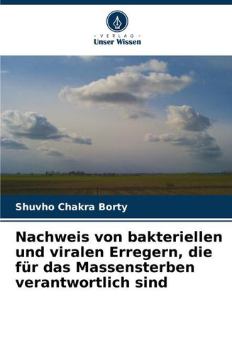 Nachweis von bakteriellen und viralen Erregern, die für das Massensterben verantwortlich sind