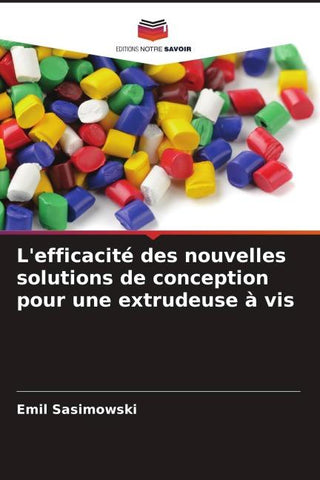 L'efficacité des nouvelles solutions de conception pour une extrudeuse à vis