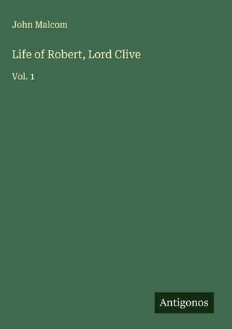 Life of Robert, Lord Clive