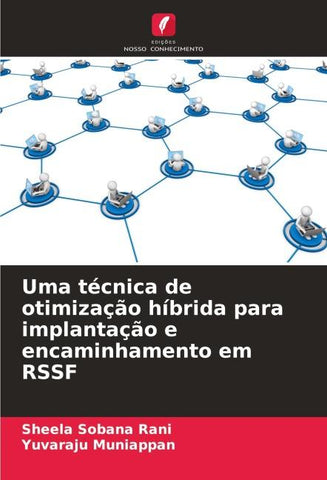 Uma técnica de otimização híbrida para implantação e encaminhamento em RSSF