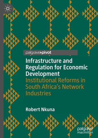 Infrastructure and Regulation for Economic Development
