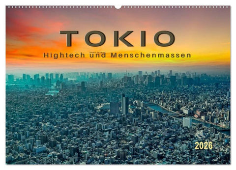 Tokio - Hightech und Menschenmassen (Wandkalender 2026 DIN A2 quer), CALVENDO Monatskalender