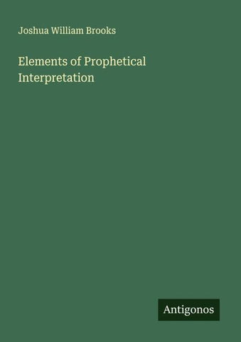 Elements of Prophetical Interpretation
