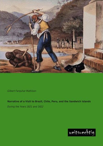 Narrative of a Visit to Brazil, Chile, Peru, and the Sandwich Islands