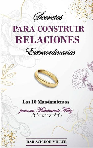 Secretos para construir relaciones extraordinarias