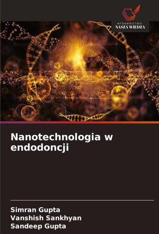 Nanotechnologia w endodoncji