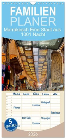 Familienplaner 2026 - Marrakesch Eine Stadt aus 1001 Nacht mit 5 Spalten (Wandkalender, 21 x 45 cm) CALVENDO