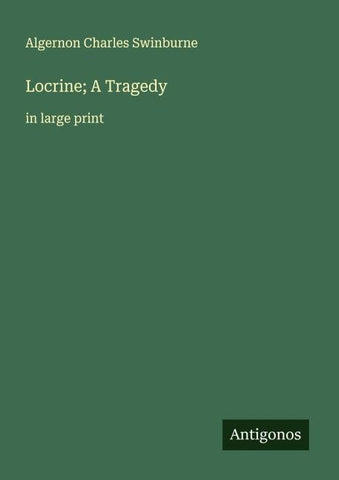 Locrine; A Tragedy