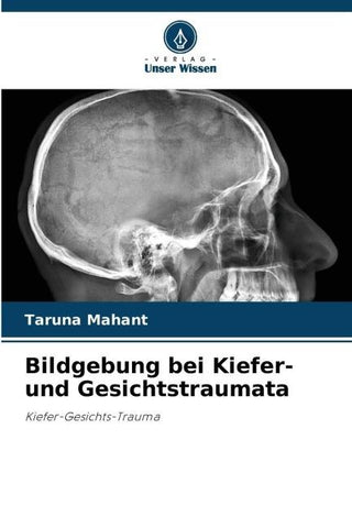 Bildgebung bei Kiefer- und Gesichtstraumata