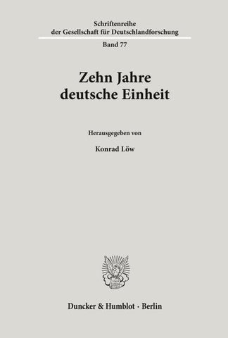Zehn Jahre deutsche Einheit.