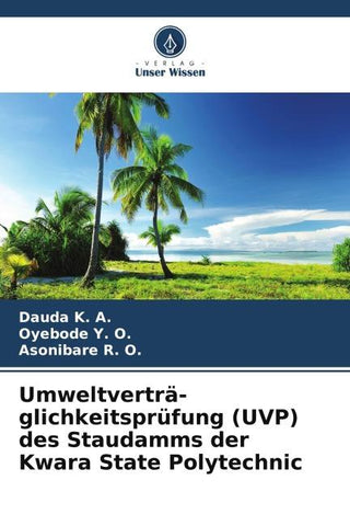 Umweltverträ-glichkeitsprüfung (UVP) des Staudamms der Kwara State Polytechnic