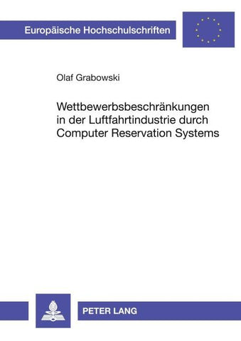 Wettbewerbsbeschränkungen in der Luftfahrtindustrie durch Computer Reservation Systems