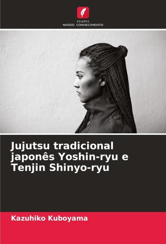 Jujutsu tradicional japonês Yoshin-ryu e Tenjin Shinyo-ryu