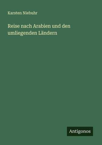 Reise nach Arabien und den umliegenden Ländern