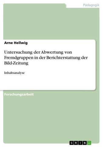 Untersuchung der Abwertung von Fremdgruppen in der Berichterstattung der Bild-Zeitung