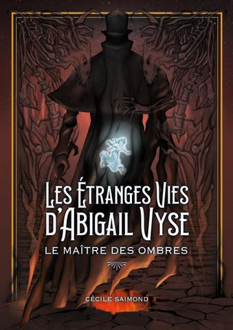 Les Étranges Vies d'Abigail Vyse Le Maître des Ombres