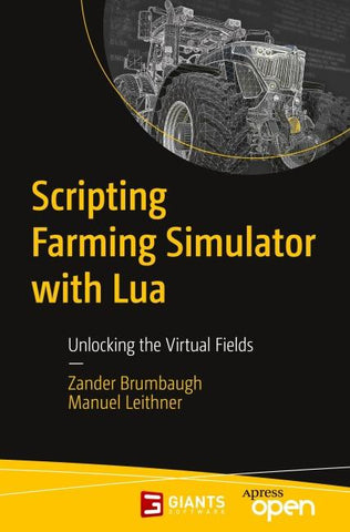 Scripting Farming Simulator with Lua