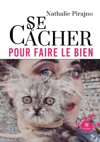 Se cacher pour faire le bien