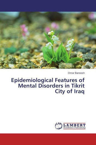 Epidemiological Features of Mental Disorders in Tikrit City of Iraq