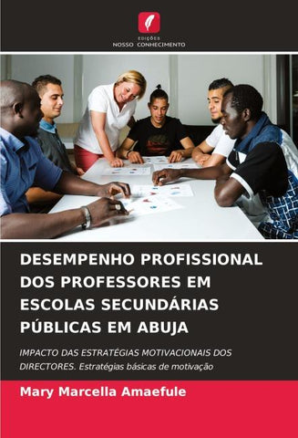 DESEMPENHO PROFISSIONAL DOS PROFESSORES EM ESCOLAS SECUNDÁRIAS PÚBLICAS EM ABUJA