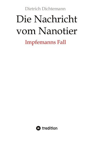 Die Nachricht vom Nanotier: Die Aufarbeitung der Corona-Verbrechen in Reimform