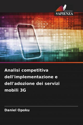 Analisi competitiva dell'implementazione e dell'adozione dei servizi mobili 3G