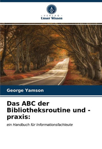 Das ABC der Bibliotheksroutine und -praxis: