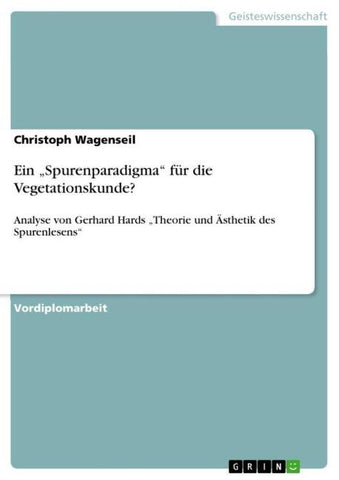 Ein "Spurenparadigma" für die Vegetationskunde?