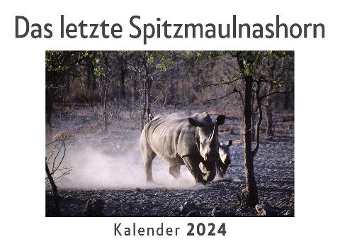 Das letzte Spitzmaulnashorn (Wandkalender 2024, Kalender DIN A4 quer, Monatskalender im Querformat mit Kalendarium, Das perfekte Geschenk)