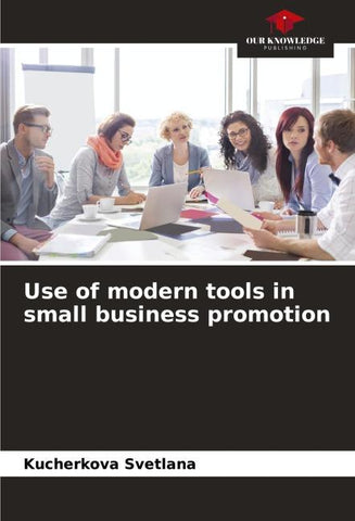 Use of modern tools in small business promotion