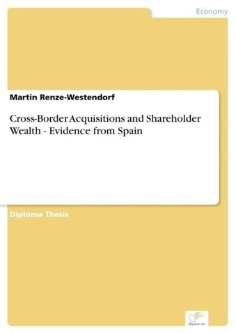 Cross-Border Acquisitions and Shareholder Wealth - Evidence from Spain