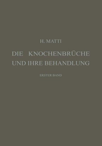 Die Knochenbrüche und ihre Behandlung