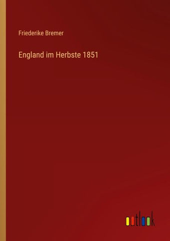 England im Herbste 1851