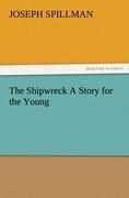The Shipwreck A Story for the Young