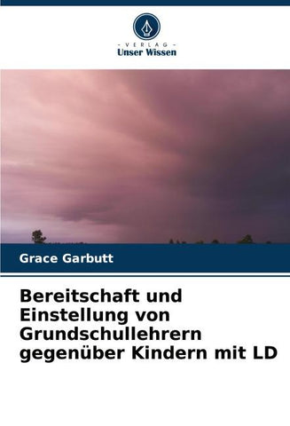 Bereitschaft und Einstellung von Grundschullehrern gegenüber Kindern mit LD