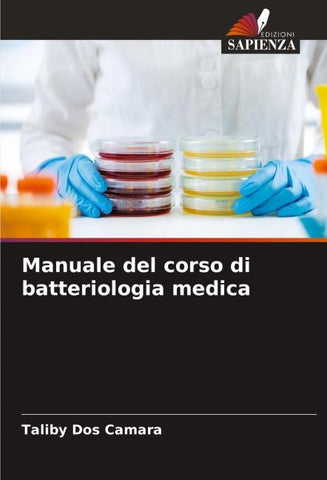 Manuale del corso di batteriologia medica