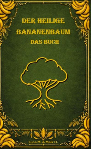 Der heilige Bananenbaum