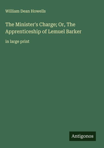 The Minister's Charge; Or, The Apprenticeship of Lemuel Barker