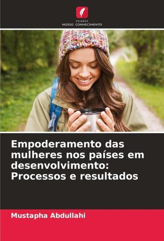Empoderamento das mulheres nos países em desenvolvimento: Processos e resultados