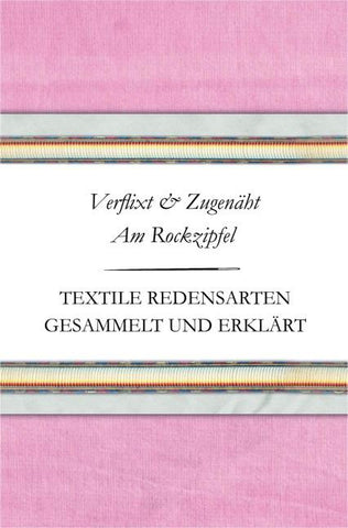 Verflixt und Zugenäht - Am Rockzipfel