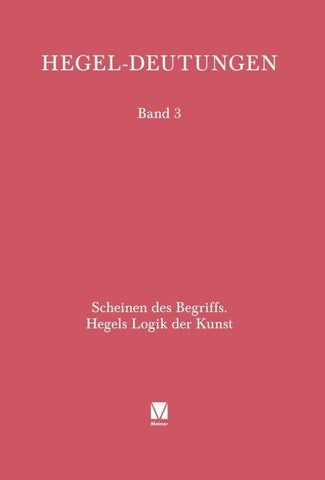 Scheinen des Begriffs. Hegels Logik der Kunst