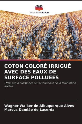 COTON COLORÉ IRRIGUÉ AVEC DES EAUX DE SURFACE POLLUÉES